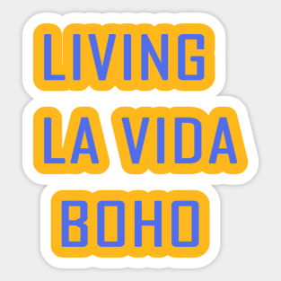 living la vida boho Sticker